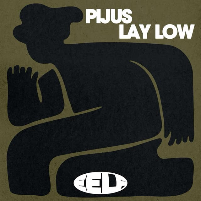 Lay Low — Pìjus