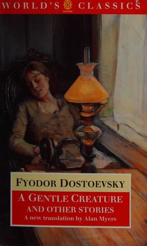 A Gentle Creature and Other Stories — Fyodor Dostoevsky