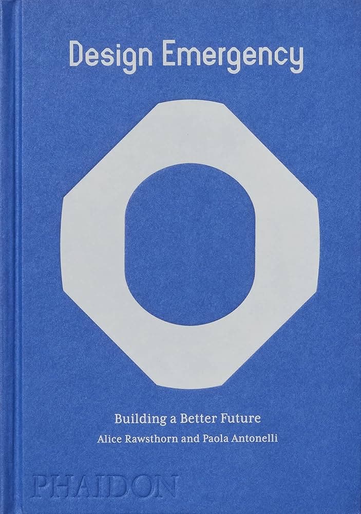 Design Emergency: Building a Better Future — Alice Rawsthorn and Paola Antonelli