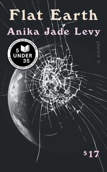 Flat Earth: A Novel — Anika Jade Levy