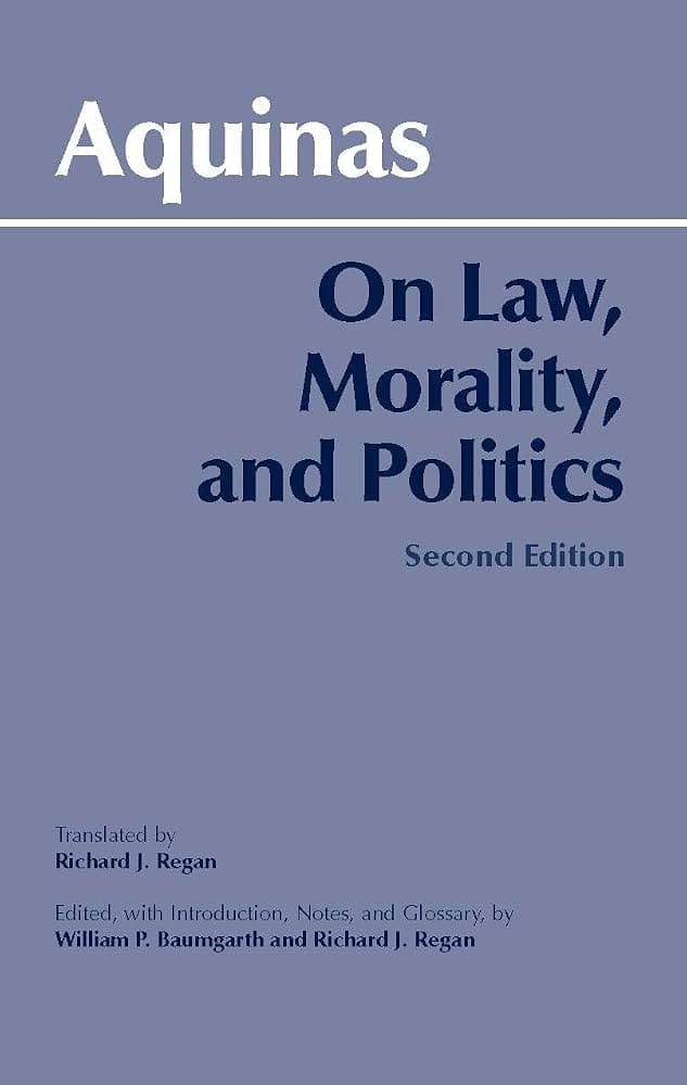 On Law, Morality, and Politics — Thomas Aquinas