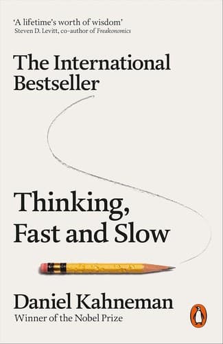 Thinking Fast and Slow — Daniel Kahneman